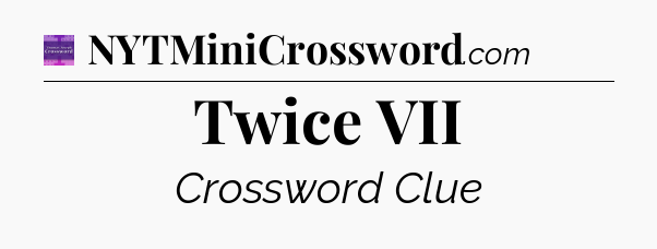 Twice VII - Thomas Joseph Crossword
