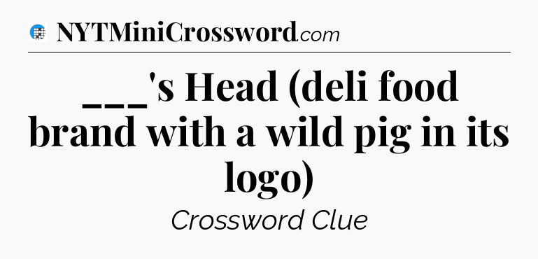 ___'s Head (deli food brand with a wild pig in its logo) Crossword Clue