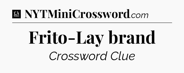 Frito-Lay brand - LA Times Crossword