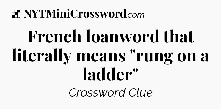Solution: French loanword that literally means 
