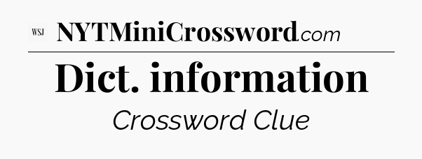 Dict. information - WSJ Crossword