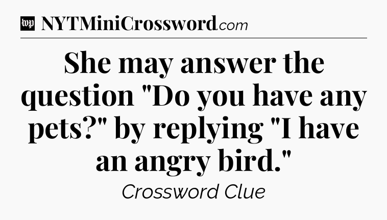 She may answer the question 