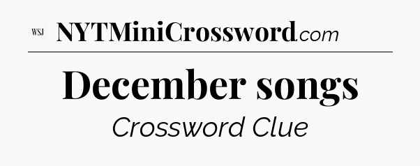 December songs - WSJ Crossword