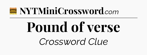 Pound of verse - Eugene Sheffer Crossword