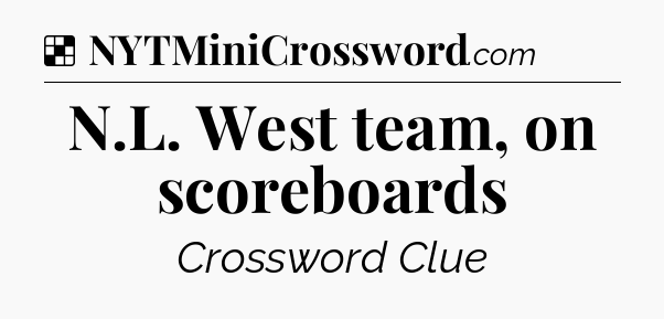 Solution: N.L. West team, on scoreboards - NYT Crossword