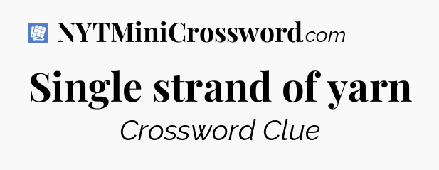 Single strand of yarn Puzzle Page Crossword Clue