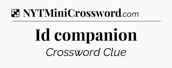 Solution: Id companion - NYT Crossword
