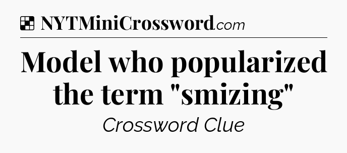 Solution: Model who popularized the term 