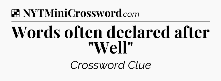Solution: Words often declared after 