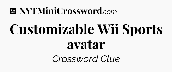 Customizable Wii Sports avatar - LA Times Crossword