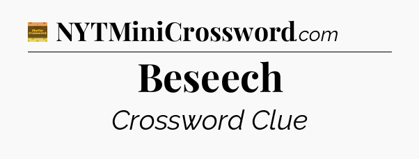 Beseech crossword clue Eugene Sheffer