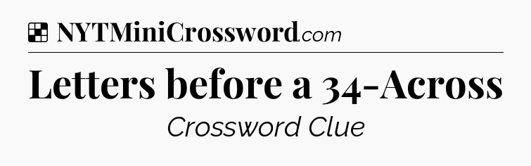 Solution: Letters before a 34-Across - NYT Crossword