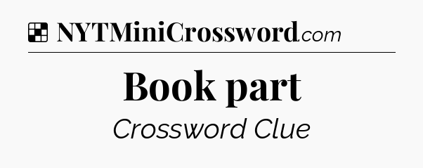 Solution: Book part - NYT Crossword