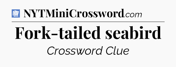 Fork-tailed seabird Puzzle Page Crossword Clue