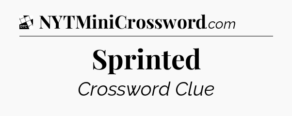 Sprinted - Daily Themed Mini Crossword