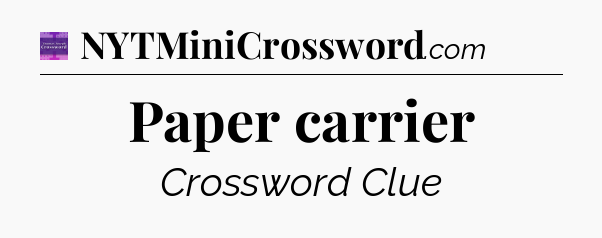 Paper carrier - Thomas Joseph Crossword