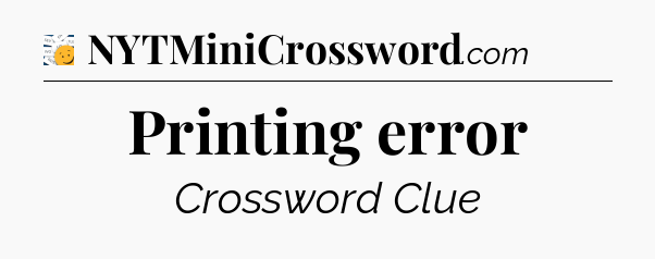 Printing error - 7 Little Words