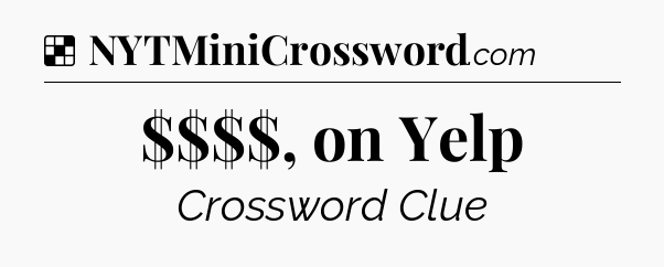 Solution: $$$$, on Yelp - NYT Crossword