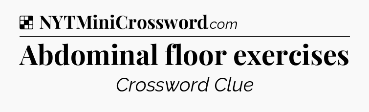 Solution: Abdominal floor exercises - NYT Crossword