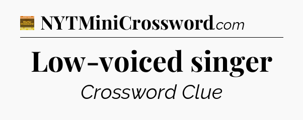 Low-voiced singer - Eugene Sheffer Crossword