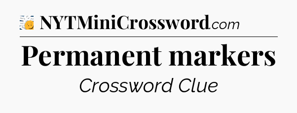 Permanent markers - 7 Little Words