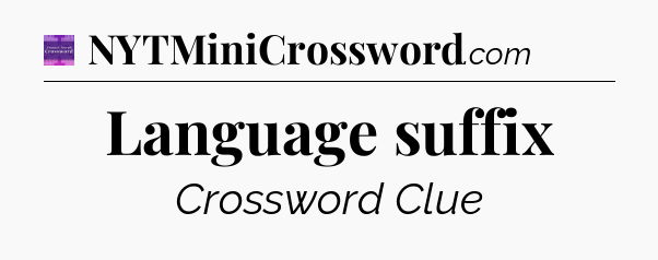 Language suffix - Thomas Joseph Crossword