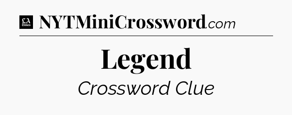 Legend - LA Times Crossword