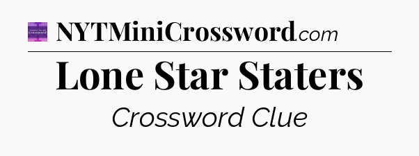Lone Star Staters - Thomas Joseph Crossword