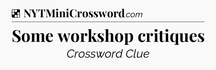 Solution: Some workshop critiques - NYT Crossword