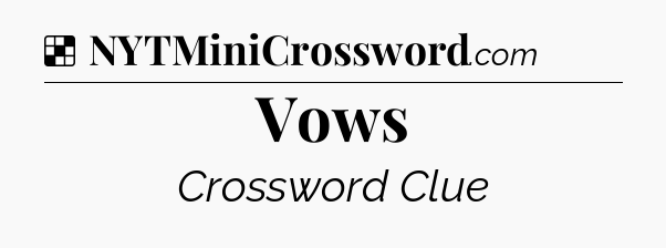 Solution: Vows - NYT Crossword