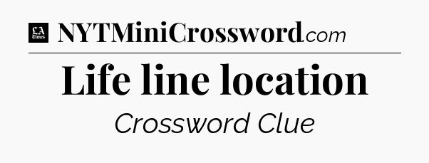 Life line location - LA Times Crossword