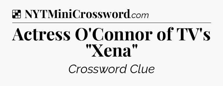 Solution: Actress O'Connor of TV's 