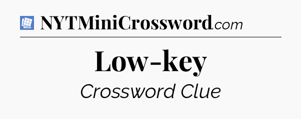 Low-key Puzzle Page Crossword Clue