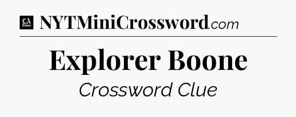 Explorer Boone - LA Times Crossword