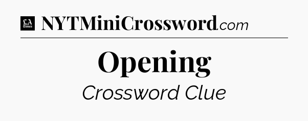 Opening - LA Times Crossword