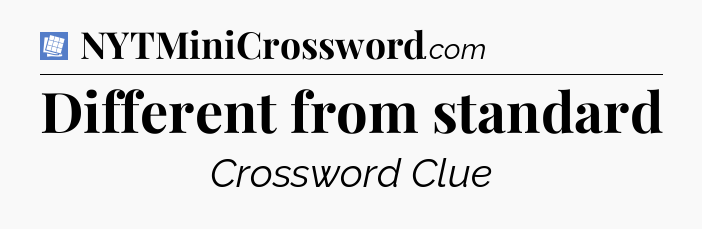 Different from standard Puzzle Page Crossword Clue