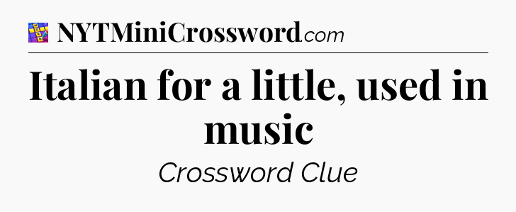 Italian for a little, used in music Codycross