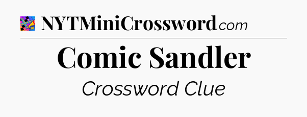 Comic Sandler Crossword Clue