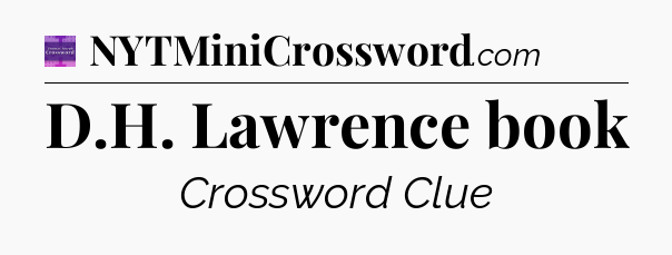 D.H. Lawrence book - Thomas Joseph Crossword