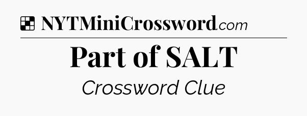 Solution: Part of SALT - NYT Crossword