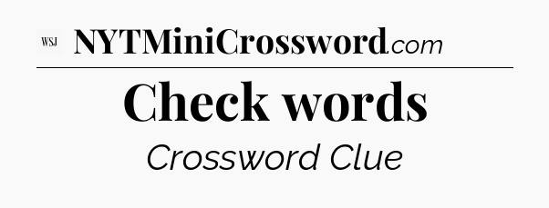 Check words - WSJ Crossword