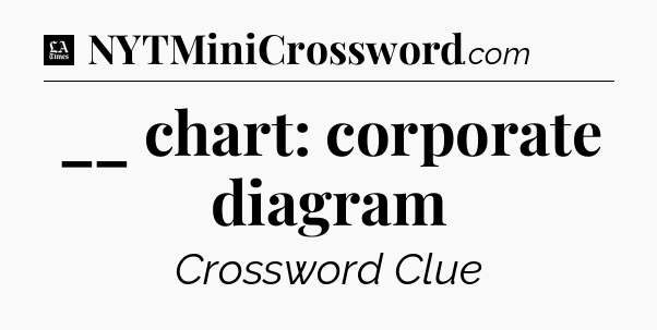 __ chart: corporate diagram - LA Times Crossword