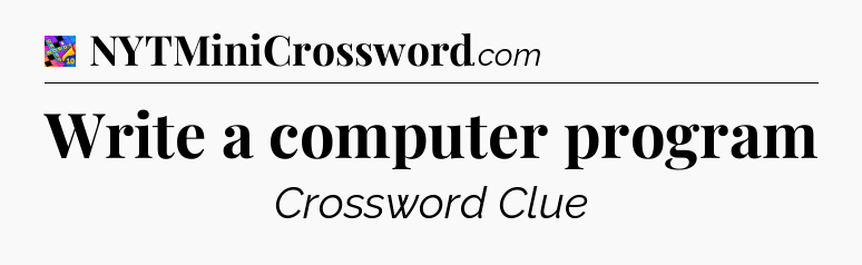 Write a computer program Crossword Clue
