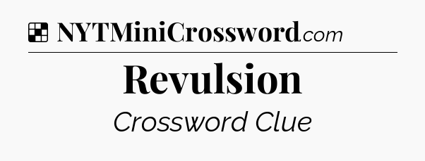 Solution: Revulsion - NYT Crossword