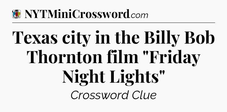 Texas city in the Billy Bob Thornton film 