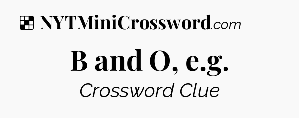 Solution: B and O, e.g - NYT Crossword