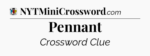 Pennant Crossword Clue