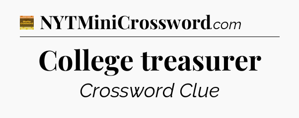 College treasurer crossword clue Eugene Sheffer
