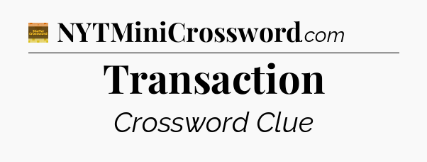 Transaction - Eugene Sheffer Crossword