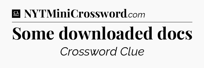Some downloaded docs - LA Times Crossword